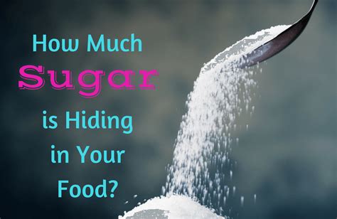 The Hunt for Hidden Sugar .